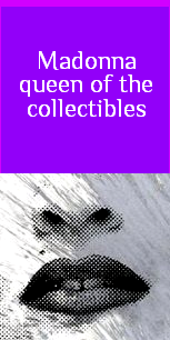 NEWS - Madonna queen of the collectibles