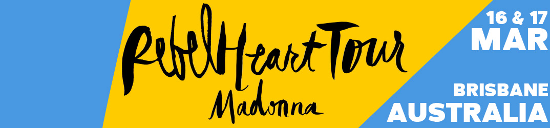 Rebel Heart Tour Brisbane 16 & 17 March 2016