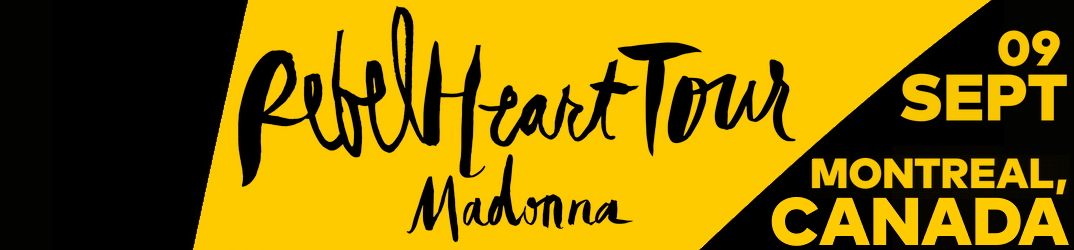 Rebel Heart Tour Montréal 9 septembre 2015