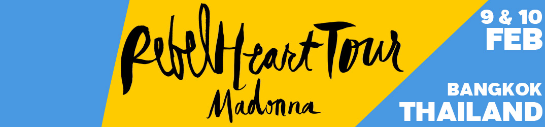 Rebel Heart Tour Bangkok9 & 10 février 2016