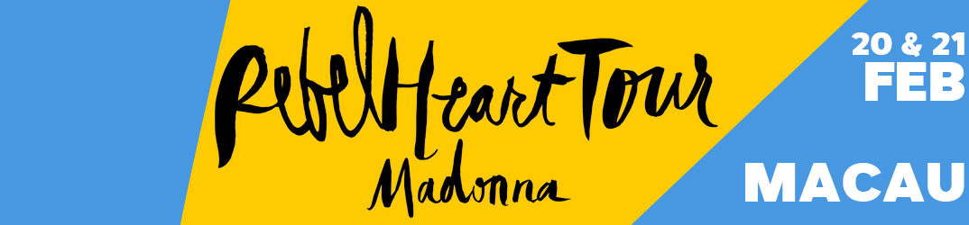 Rebel Heart Tour Macau 20 & 21 février 2016